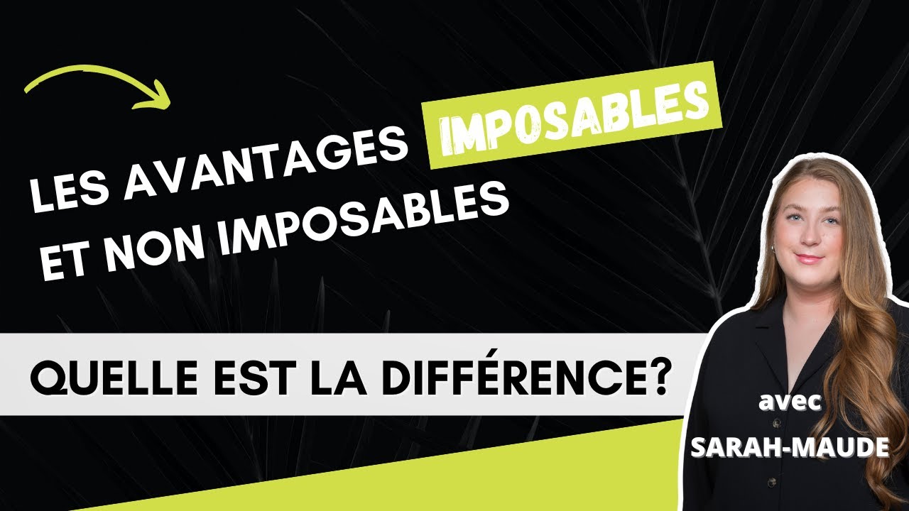 La différence entre un AVANTAGE imposable et non imposable - Groupe RDL