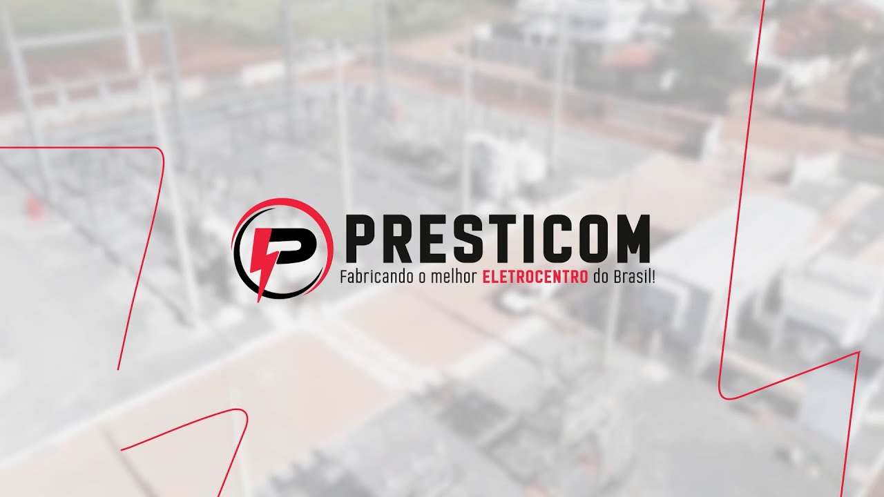 Presticom | Fabricando o melhor ELETROCENTRO do Brasil!