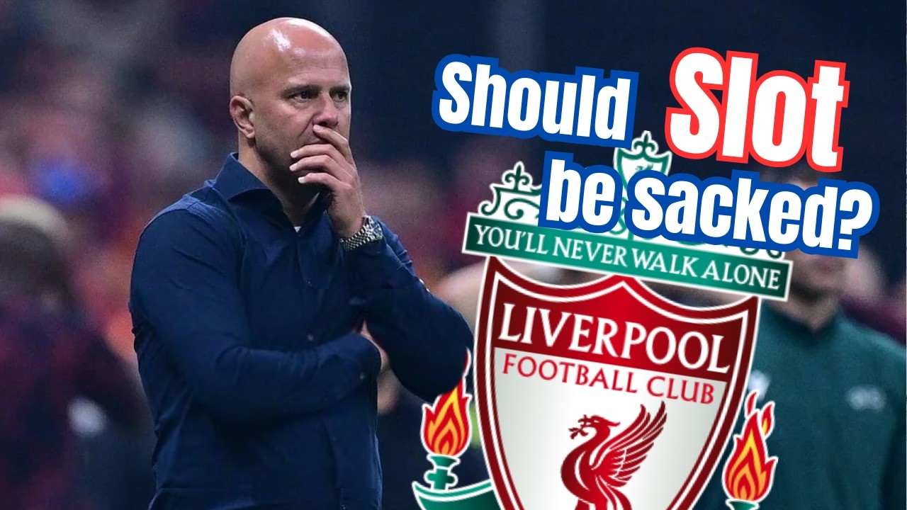 Should Liverpool SACK Arne Slot?
