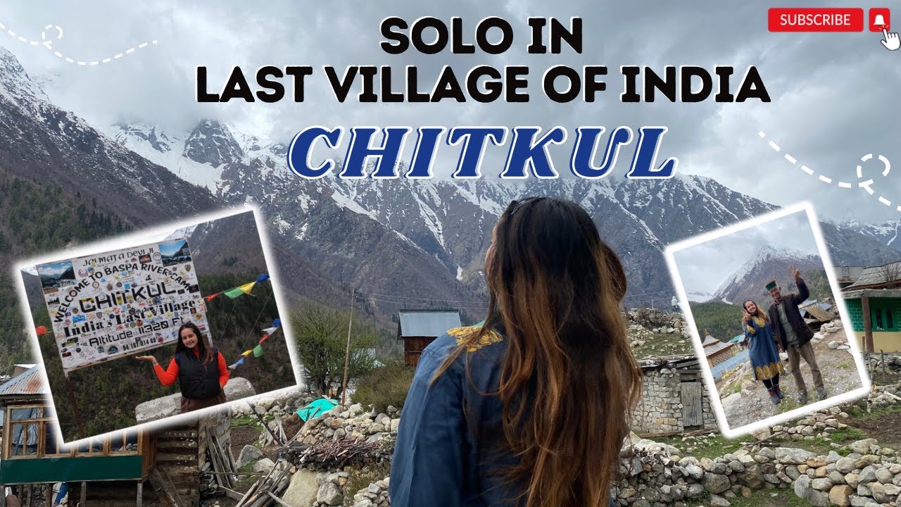 Unseen Beauty of Chitkul- Solo Travelling in Kinnaur 🙃 - Last Village of India | GypsyEscape