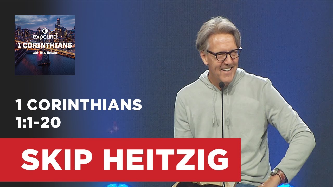 1 Corinthians 1:1-20 | Skip Heitzig