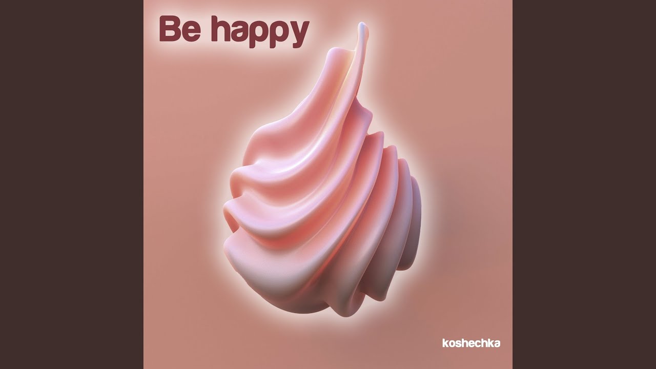 Be Happy