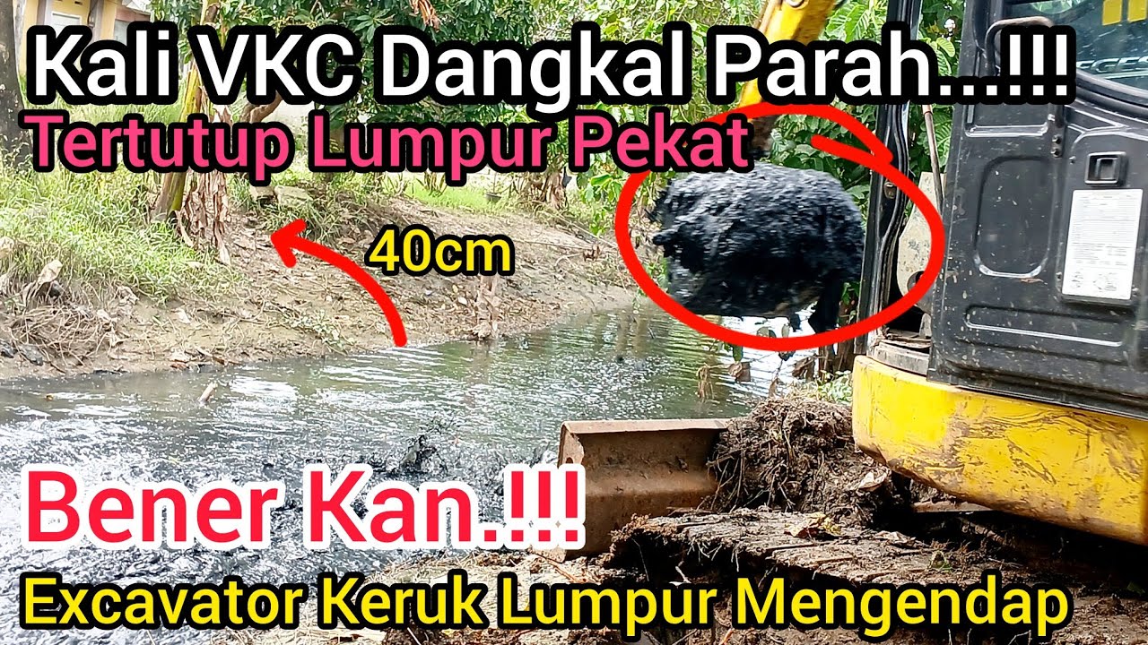 BENER KAN‼️ASLI KALI VKC DANGKAL PARAH❗️EXCAVATOR KERUK LUMPUR MENGENDAP PENYEBAB BANJIR BESAR❗️