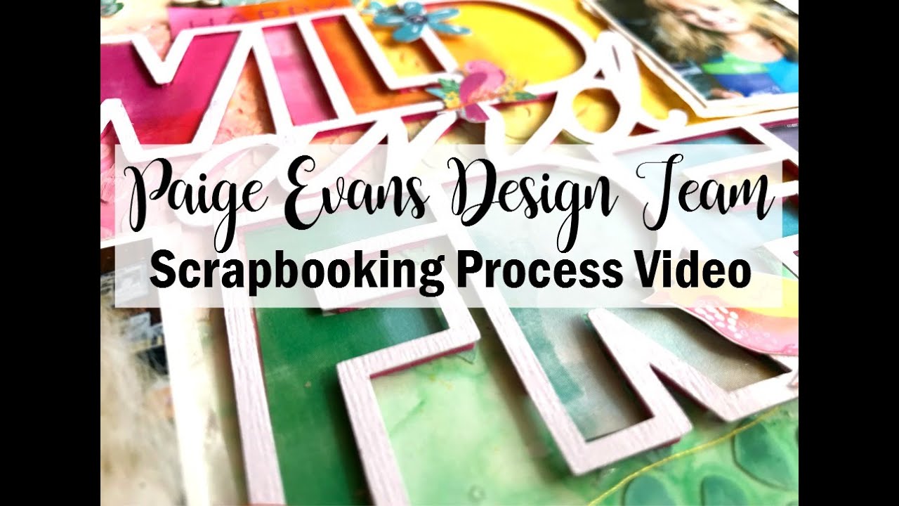 Scrapbooking Process #634 Paige Evans DT / Wild & Free