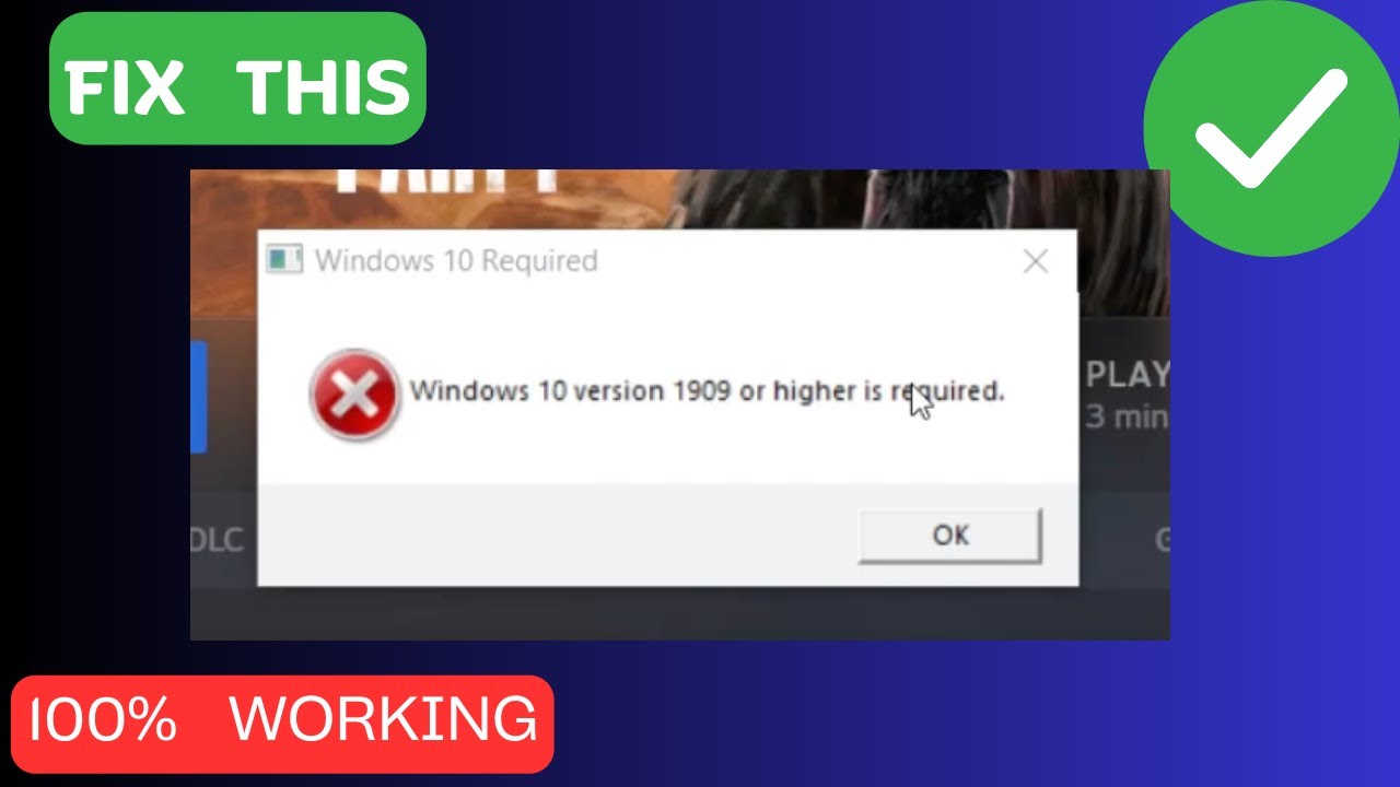 How to Fix the &ldquo;Windows 10 Version 1909 Or Higher Is Required&rdquo; Error inThe last of us