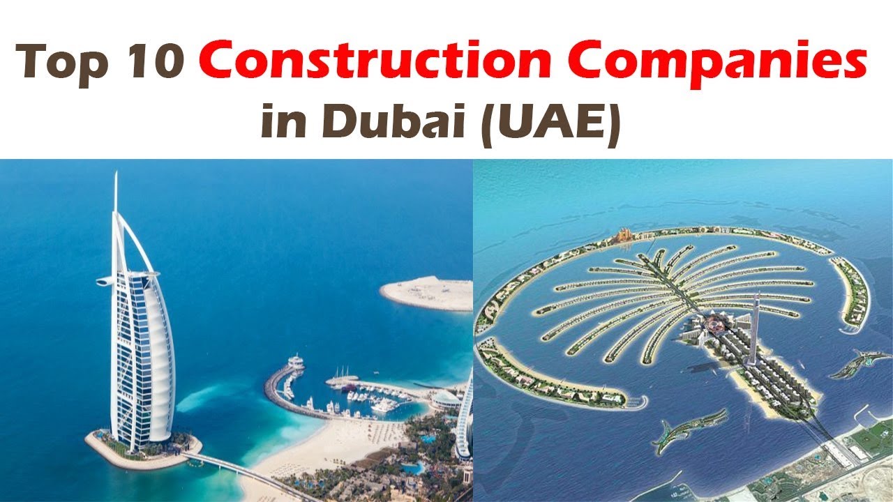 Top 10 Big Construction Companies in Dubai (UAE) | For Civil Engineers Jobs