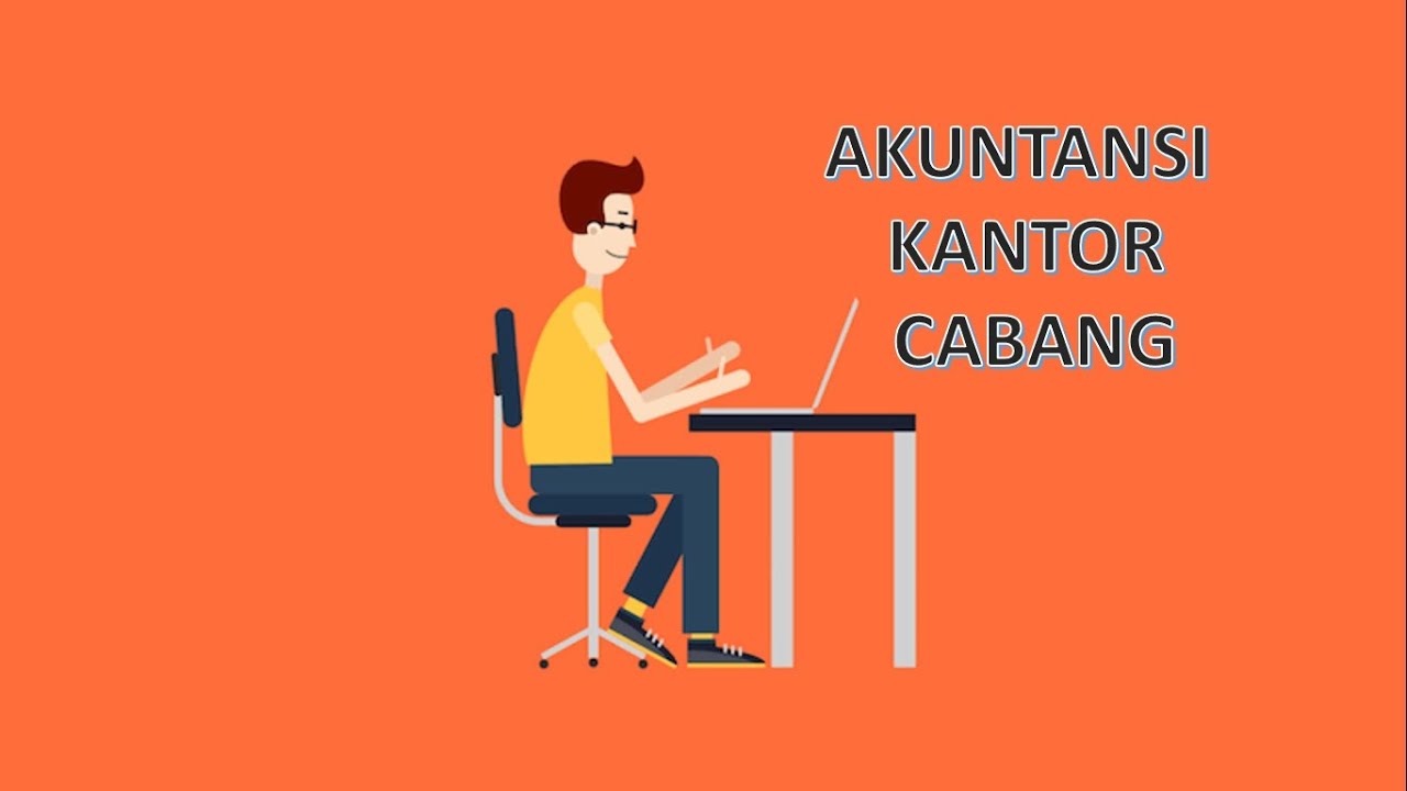 Akuntansi Kantor Cabang Sesi 1 (Pengantar)