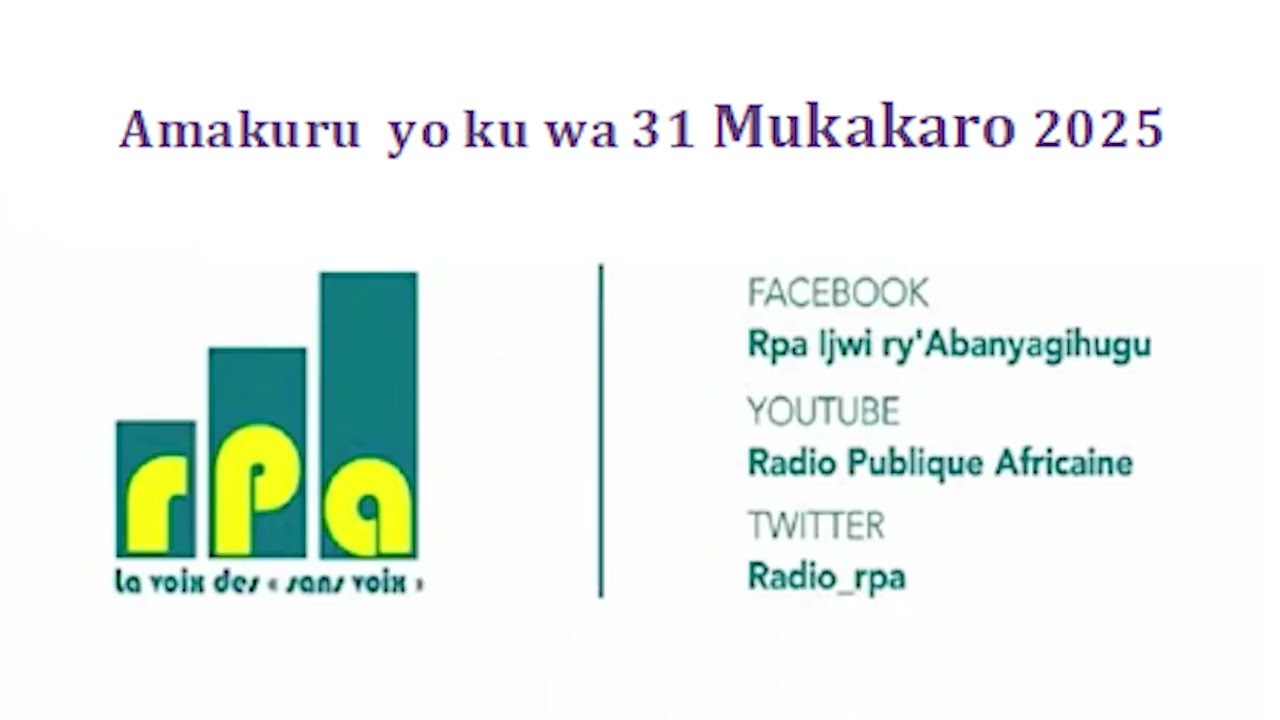 Amakuru  yo ku wa 31 Mukakaro 2025