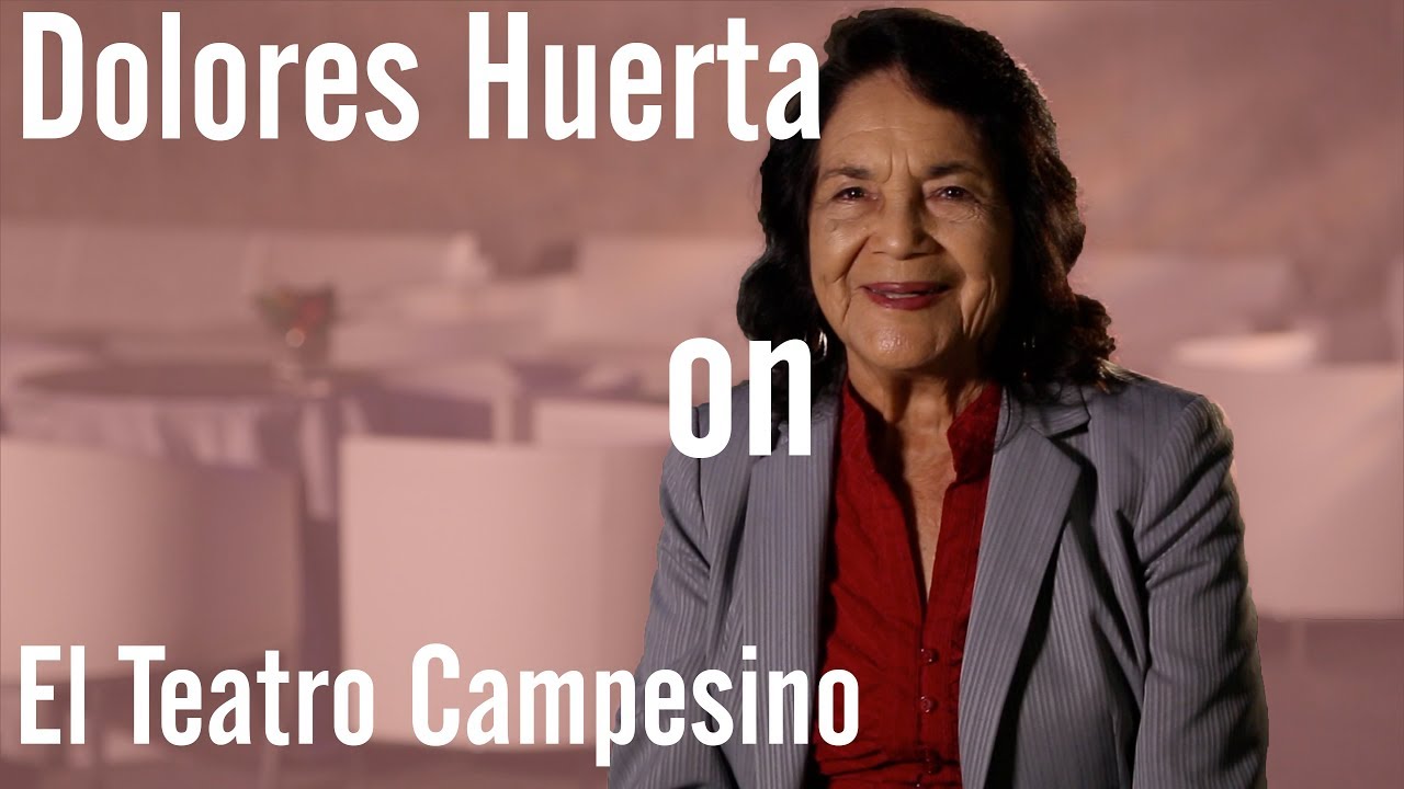 Dolores Huerta on El Teatro Campesino