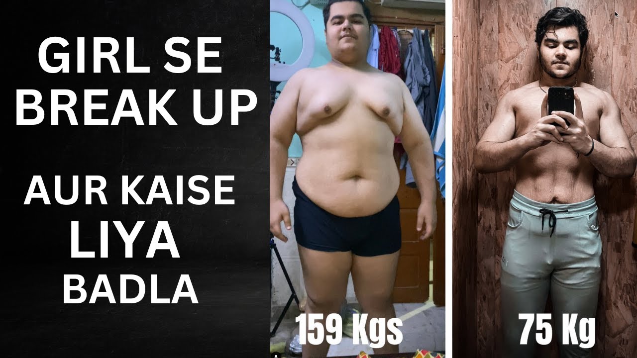 Break up with a girl - How did you change - Inspiring Weight Loss - Tarun Gill talks