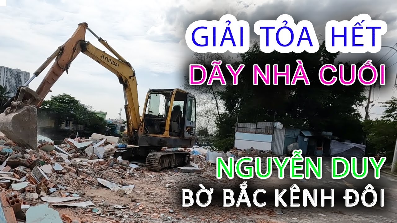 Giải tỏa sạch DÃY NHÀ CUỐI bến Nguyễn Duy Bờ Bắc Kênh Đôi Quận 8 - Sài Gòn ngày nay