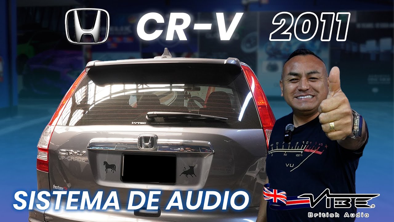 HONDA CR V 2011 SISTEMA VIBE AUDIO BRITÁNICO.
