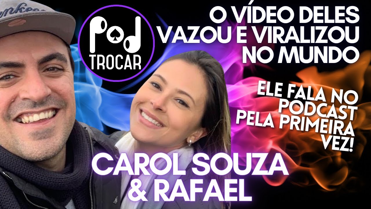Nosso vídeo íntimo viralizou no mundo! Carol Souza (A Casada de Rio Claro) e seu esposo Rafael falam