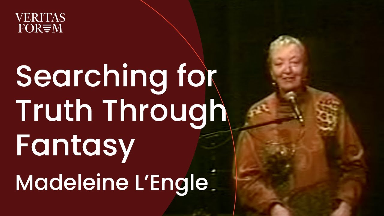 Searching for Truth Through Fantasy | Madeleine L'Engle Shares at The Veritas Forum