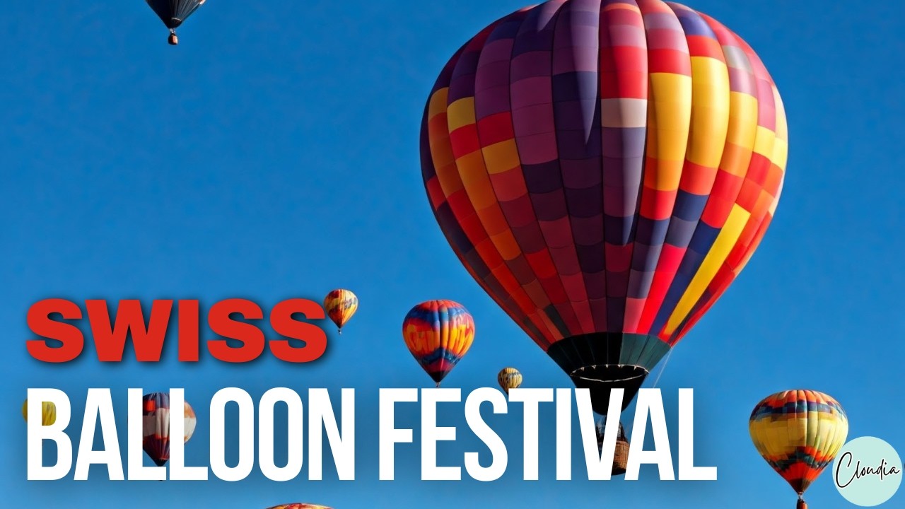 Experience the Château d'Œx Balloon Festival:A Colorful Spectacle