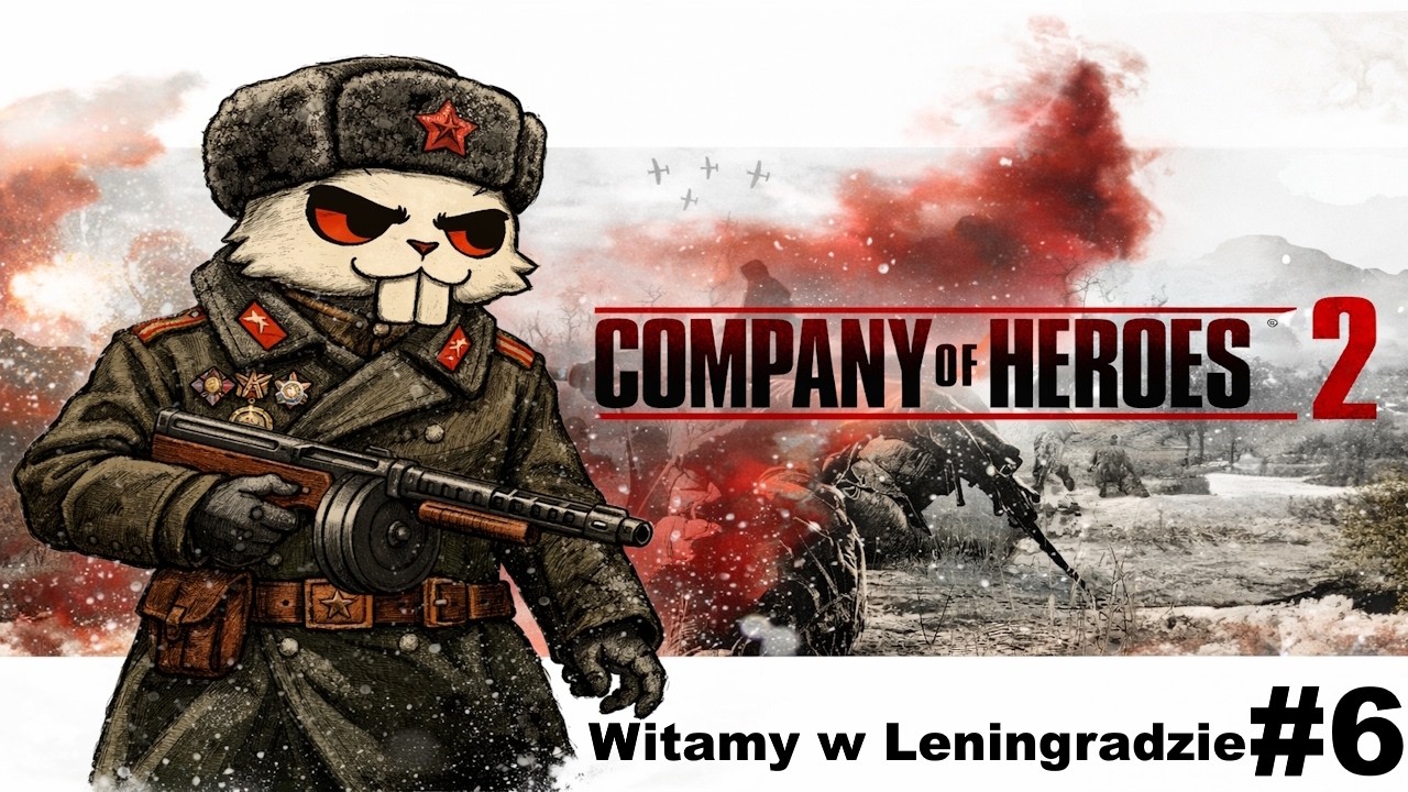 CZY PRZEŁAMIEMY OBLĘŻENIE LENINGRADU? | Company of Heroes 2