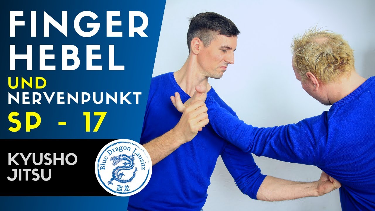 Finger-HEBEL + NERVENPUNKT Sp17 I Selbstverteidigung by Blue Dragon Lausitz I Kyusho Jitsu