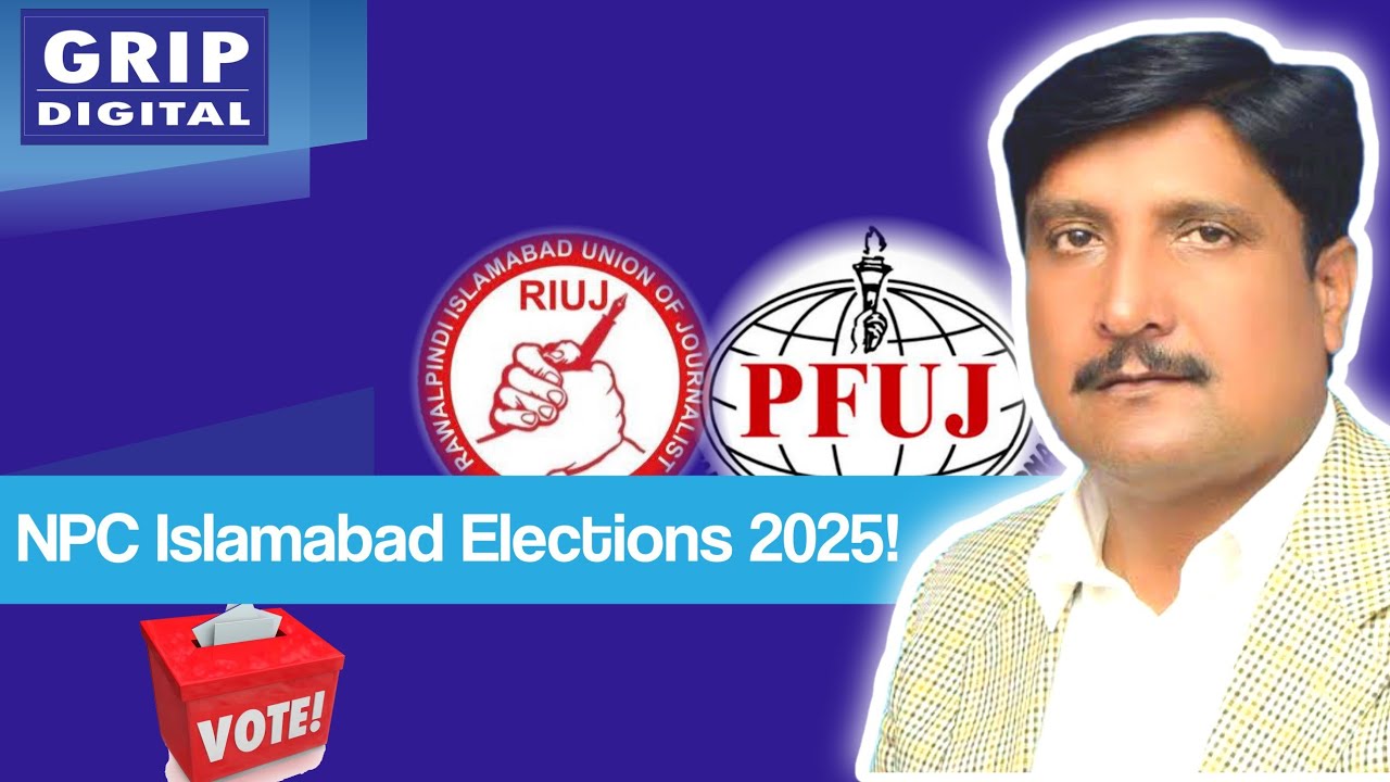 National Press Club Islamabad Election's 2025 | RIUJ President Statement | Grip Digital