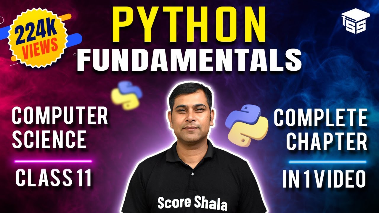 Full Chapter- Python Fundamentals | ONE SHOT VIDEO with PROGRAMS | Python Class 11 Computer Science