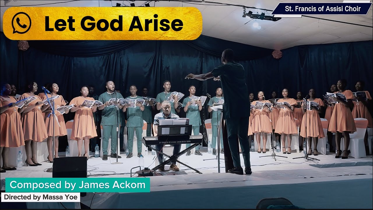 Let God Arise by James Ackom — St. Francis Of Assisi Choir, Buea Town — St. Anthony Of Padua Parish📸