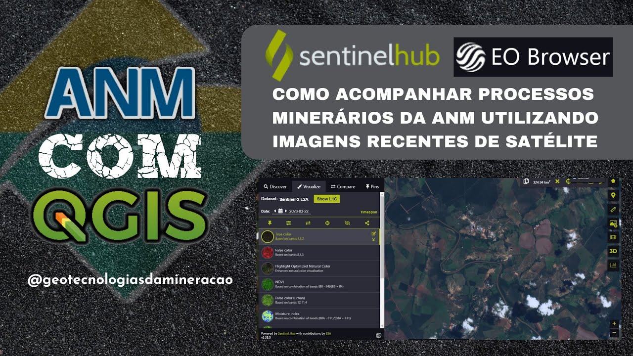 SENTINEL HUB EO BROWSER: COMO ACOMPANHAR PROCESSOS ANM UTILIZANDO IMAGENS RECENTES DE SATÉLITE