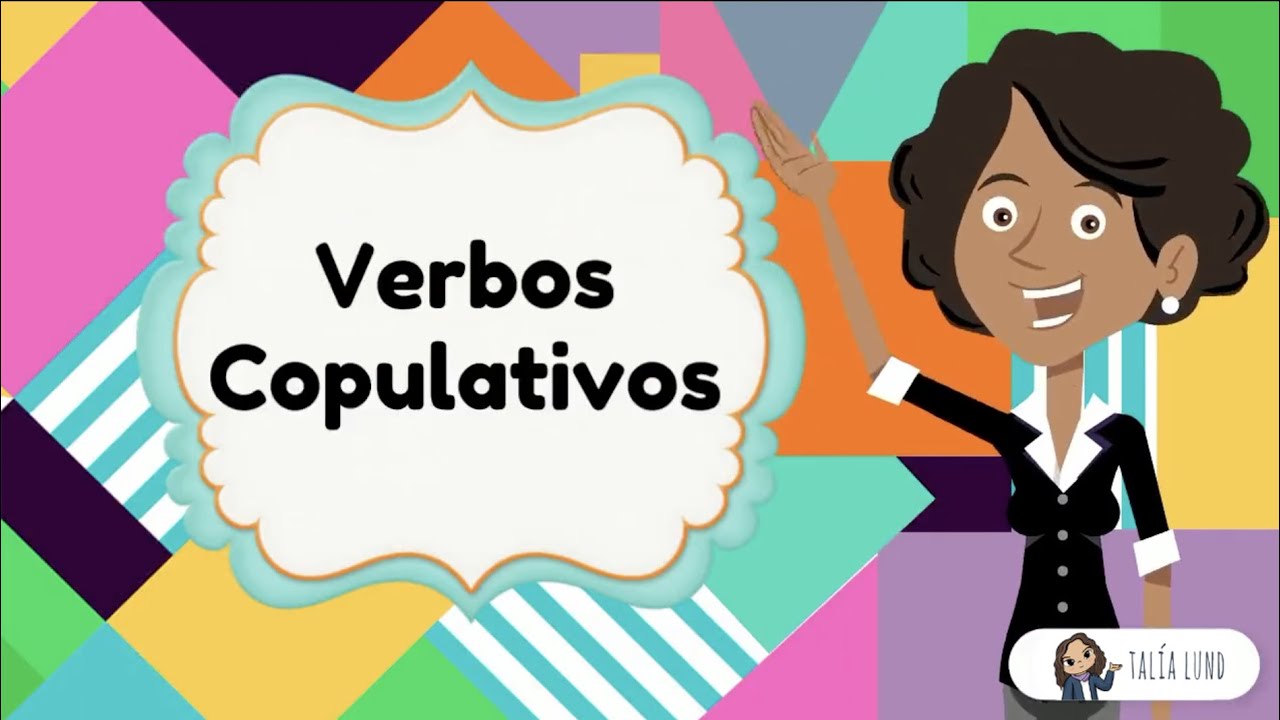 Los verbos copulativos | CASTELLANO |  Video educativo