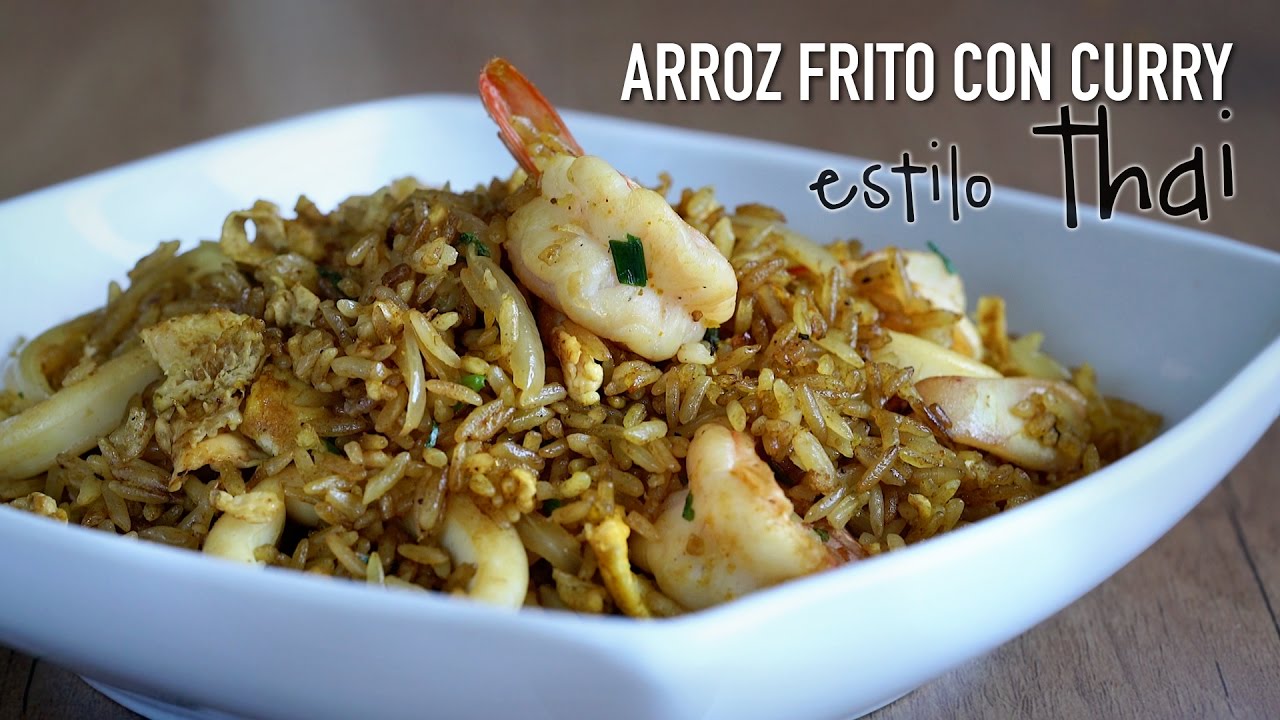 Arroz frito con curry estilo Thai - Thai Curry Fried Rice Recipe