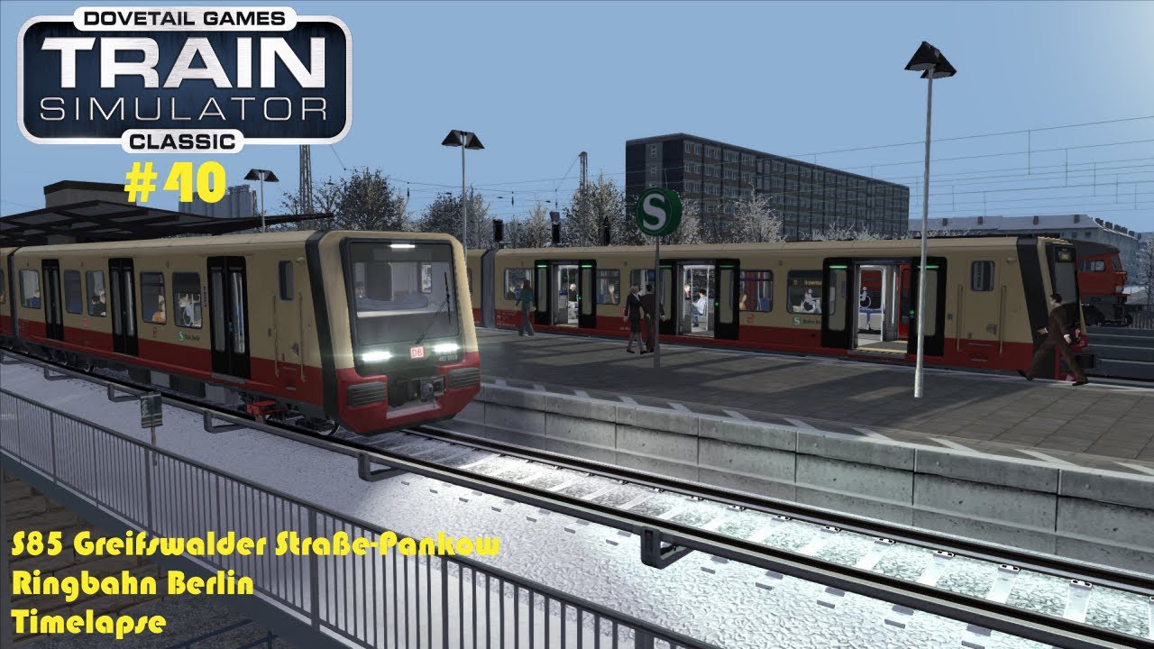 Train Simulator Classic #40 S85 Greifswalder Straße-Pankow|BR 483|Ringbahn Berlin|Timelapse