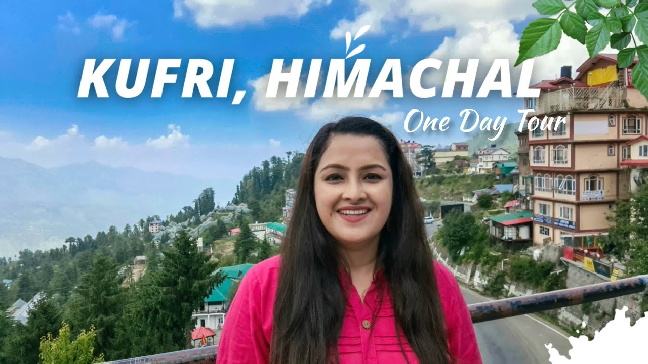 KUFRI, Must Visit Tourist Place in Shimla Himachal Pradesh | Kufri Tour Plan