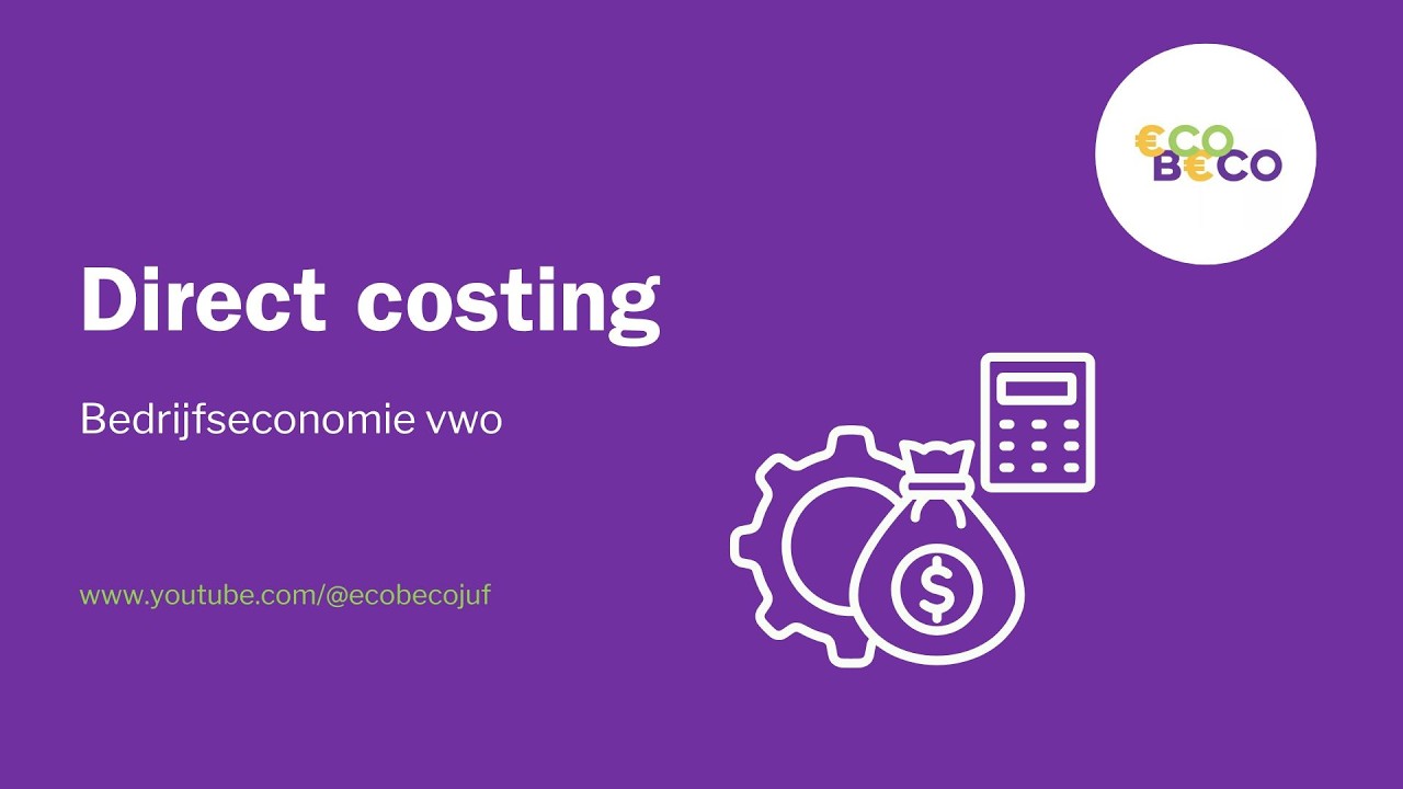Direct Costing + Bedrijfsresultaat makkelijk gemaakt | Bedrijfseconomie Vwo