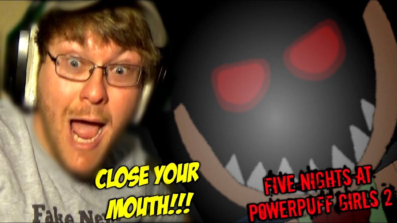 BUTTERCUP RETURNS WITH HER MOUTH WIDE OPEN || Five Nights at Powerpuff Girls 2