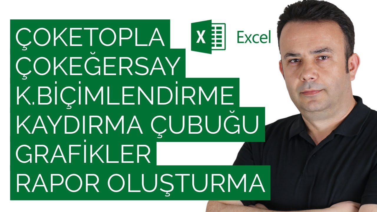 Excel ÇOKETOPLA, ÇOKEĞERSAY ile Dashboard Rapor Oluşturmak