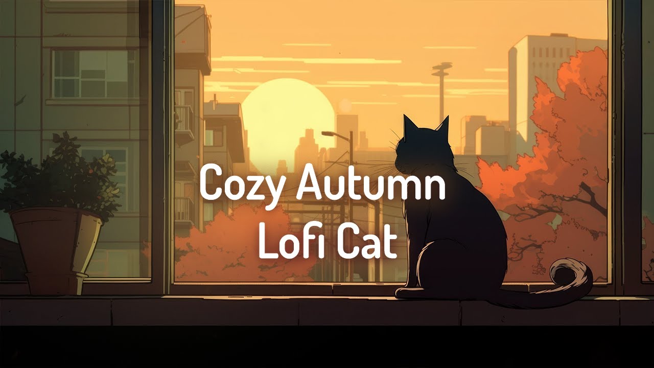 ＣＡＬＭ ＹＯＵＲ ＭＩＮＤ😺🍁Cozy up with Autumn Cat Lofi🍂 Deep Focus Sleep/Study/Relax [ lo-fi hip hop beats]