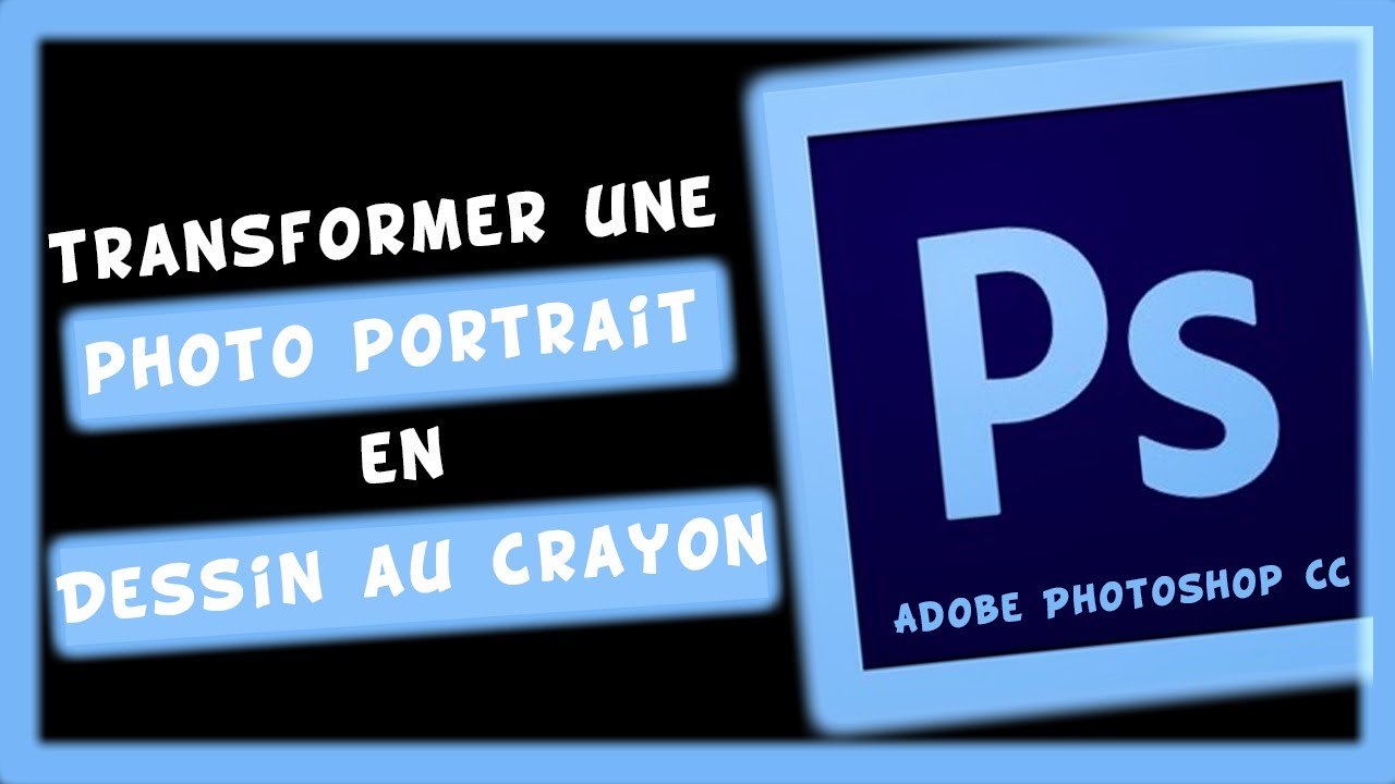 PhotoShop CC : Comment transformer une photo en dessin au crayon.