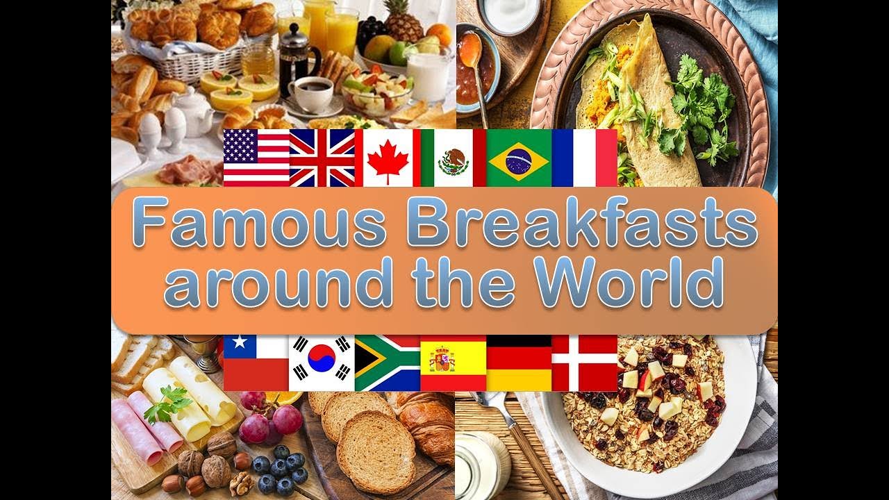Famous Breakfasts around the World