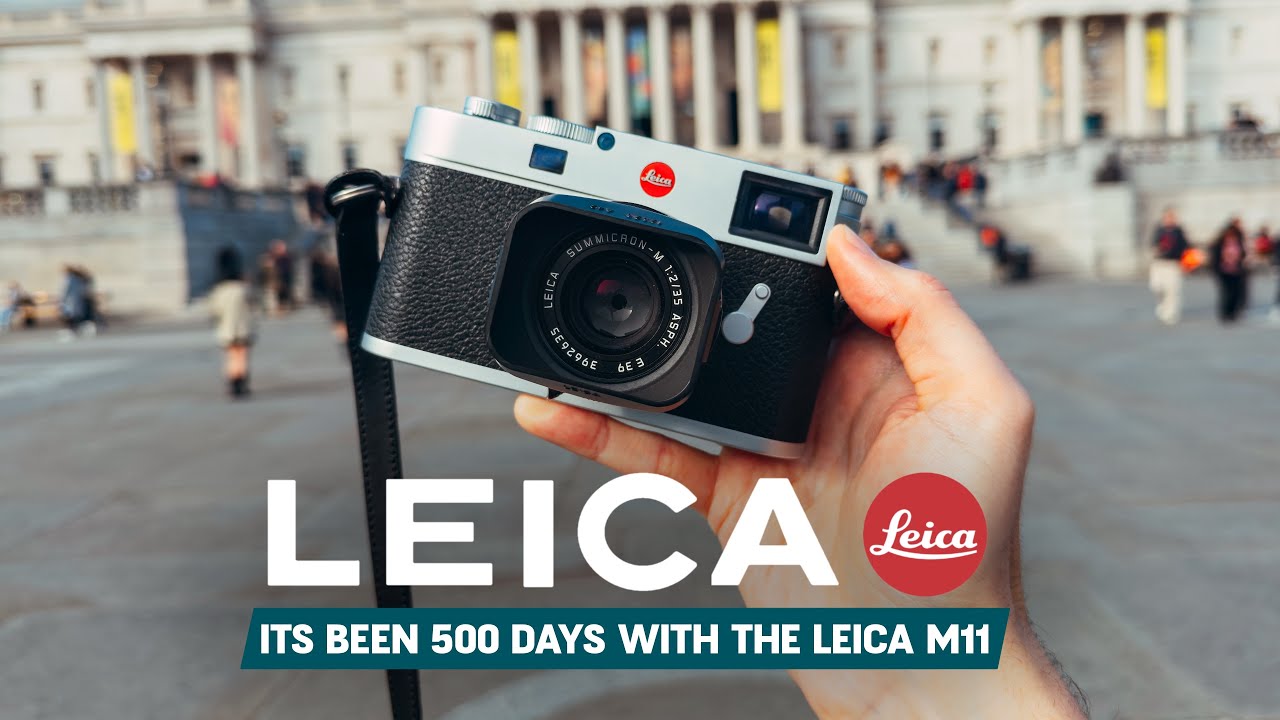 500 DAYS LATER - LEICA M11 LONG TERM REVIEW