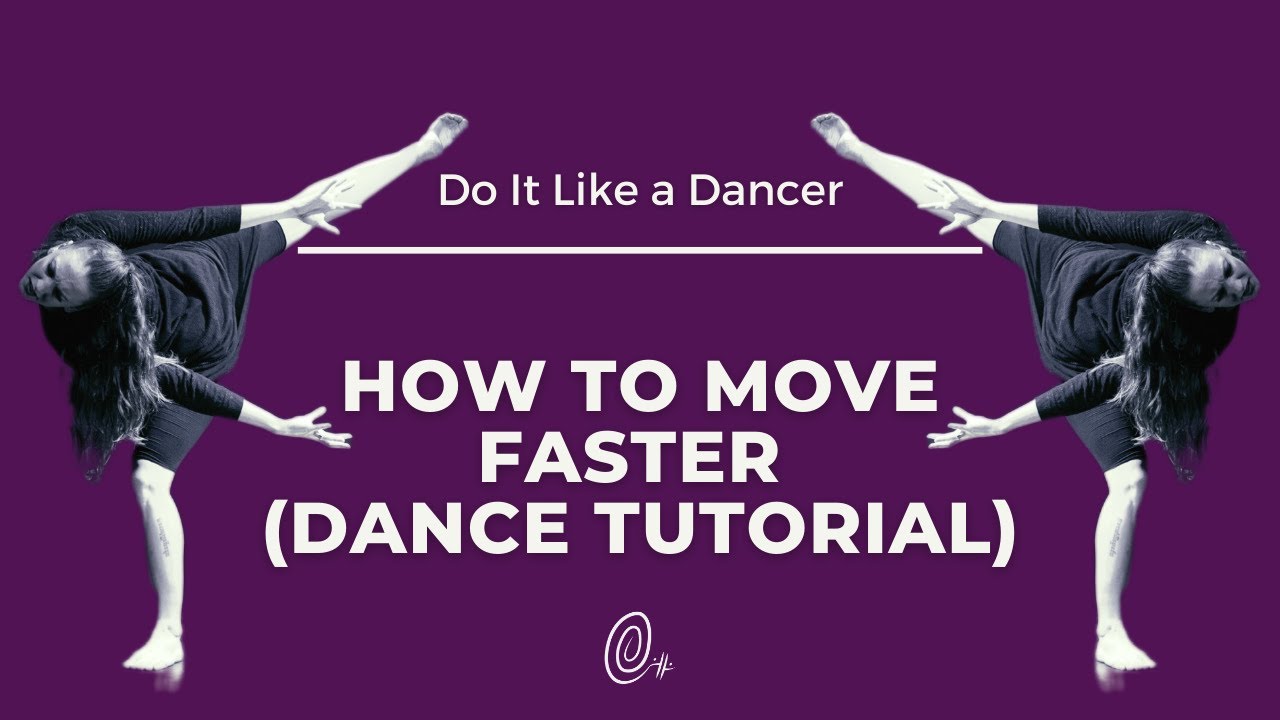 How to Move Faster in Dance| Adding speed to dance movement without losing clarity