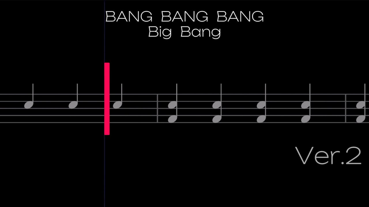 BANG BANG BANG - BIG BANG (Ver.2) (Drum Notes) [Level - Easy]