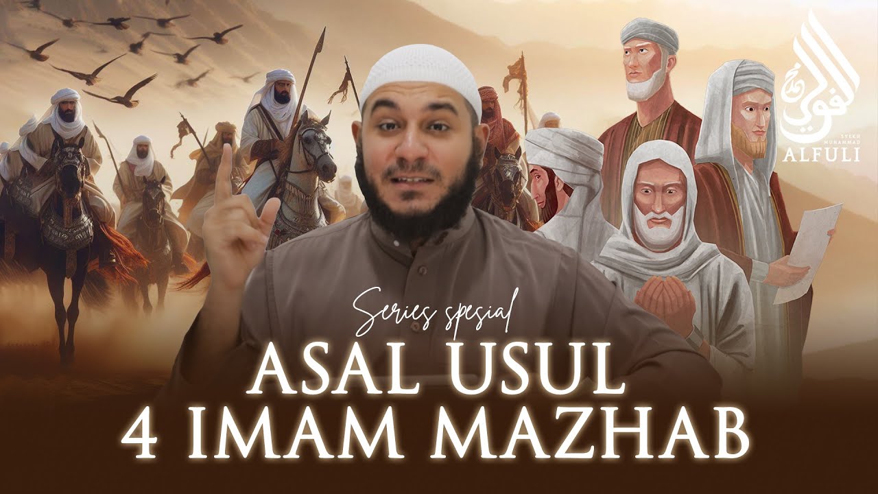 Lengkap!! Asal Usul 4 Imam! Mazhab Hanafi, Syafi'i, Maliki & Hambali -Syekh Muhammad Alfuli