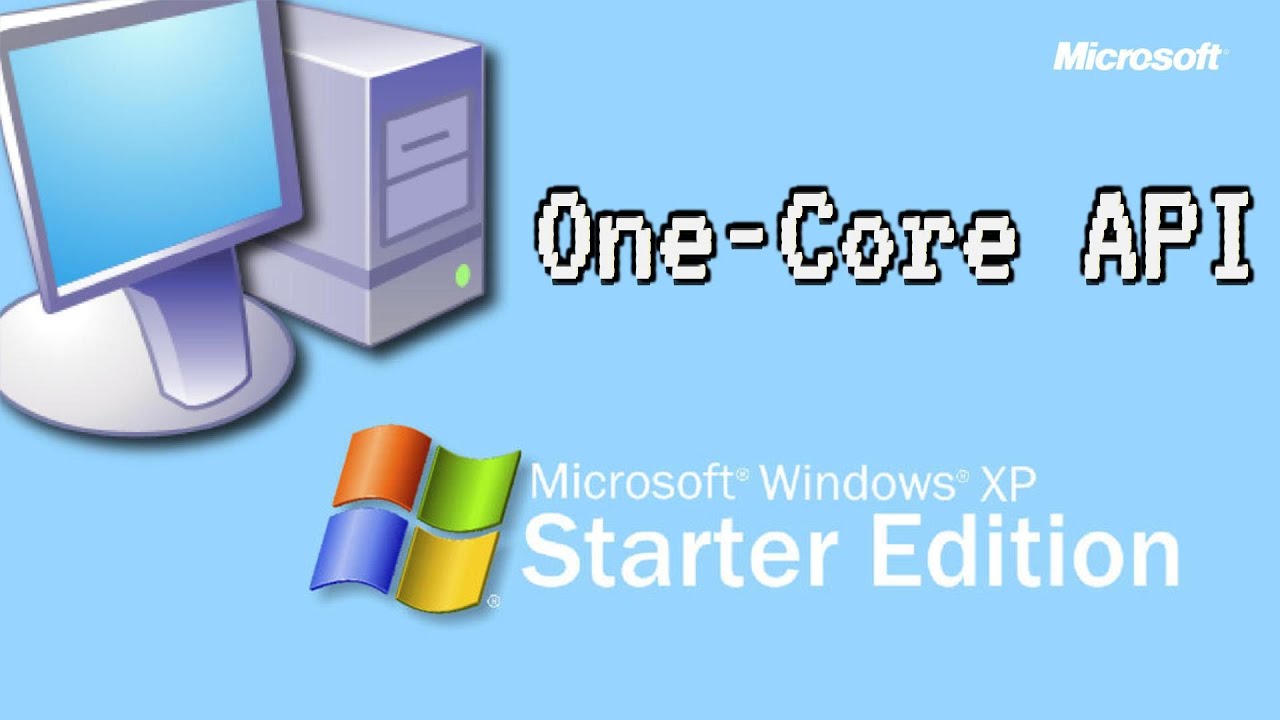 Zainstalowałem One-Core API na Windows XP Starter Edition
