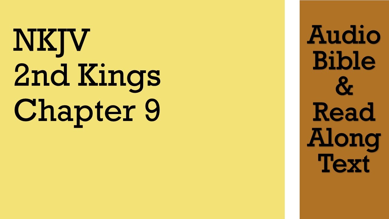 2nd Kings 9 - NKJV - (Audio Bible & Text)