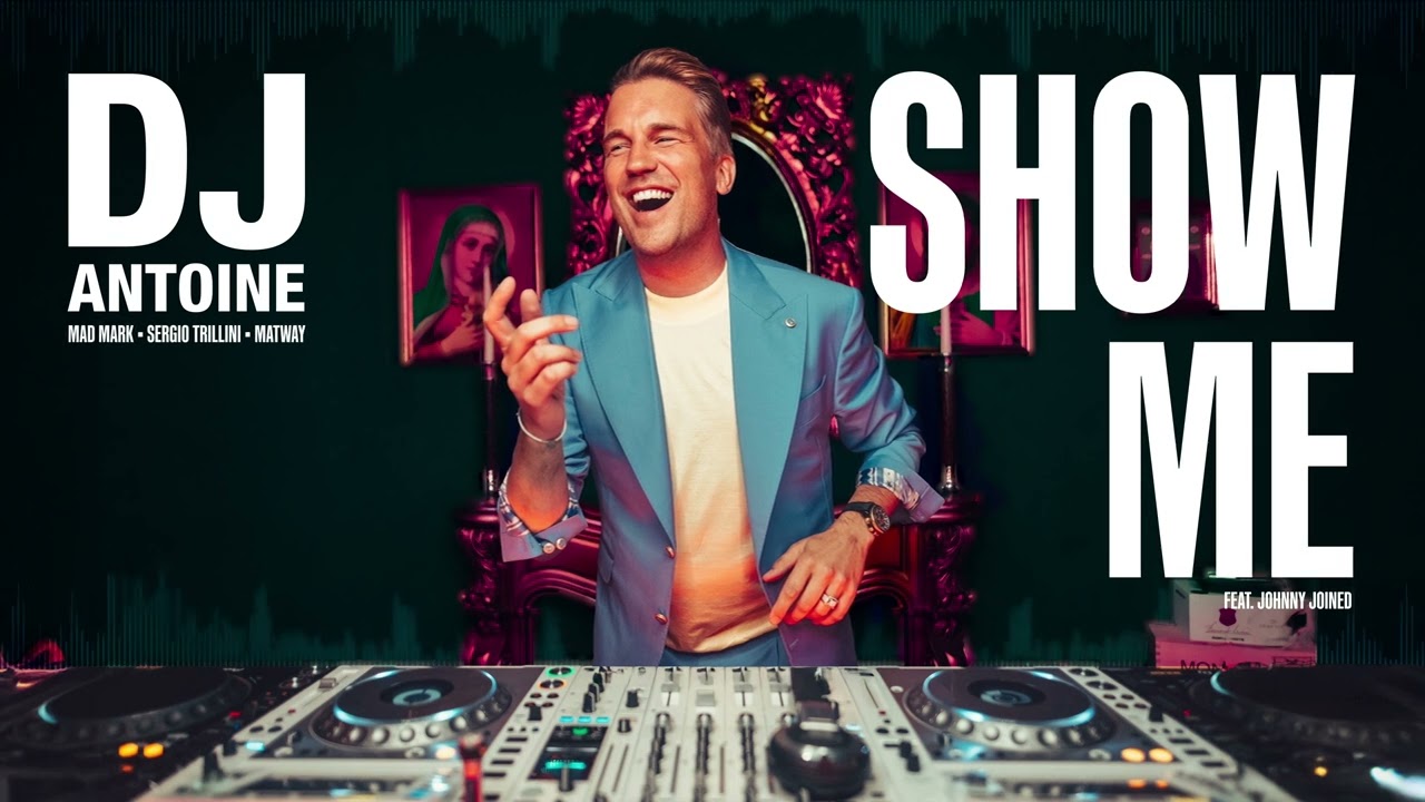 DJ Antoine, Mad Mark, Sergio Trillini & Matway feat. johnny joined - Show Me (Official Audio)
