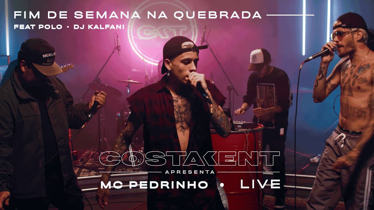Mc Pedrinho, Pollo & DJ Kalfani - Fim De Semana Na Quebrada @ Costakent Live