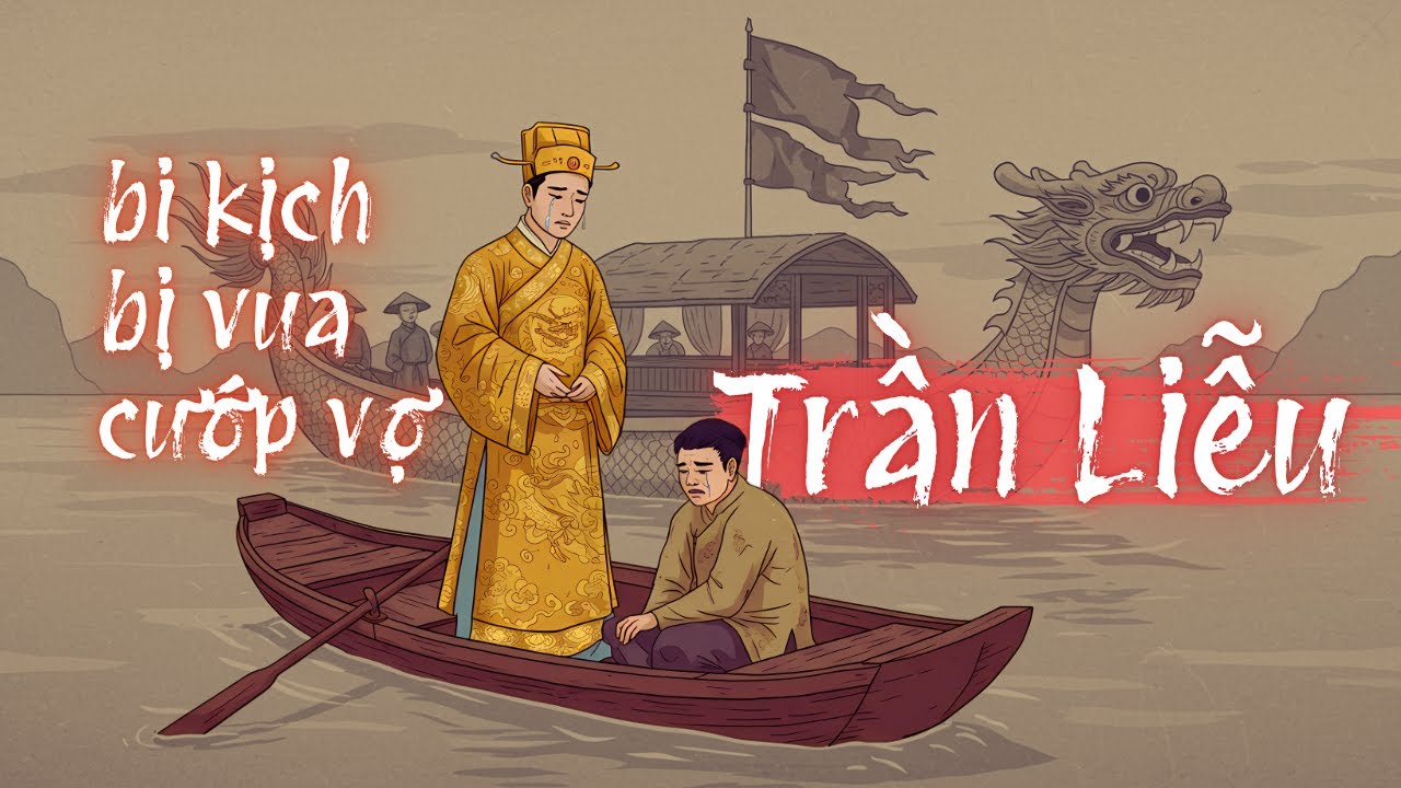 Trần Liễu – Phụ Thân Hưng Đạo Đại Vương Và Một Đời Cúi Đầu Đầy Tủi Nhục