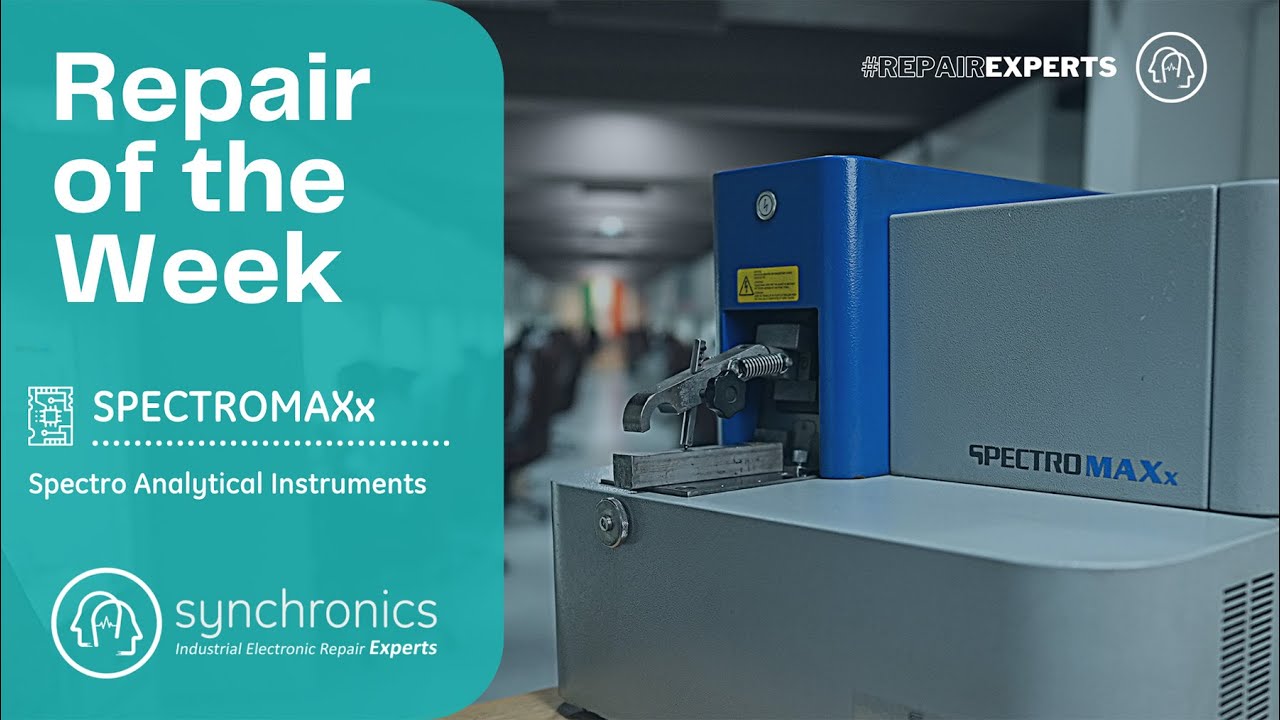 SPECTROMAXX REPAIRS | SPECTRO ANALYTICAL INSTRUMENTS | REPAIR OF THE WEEK