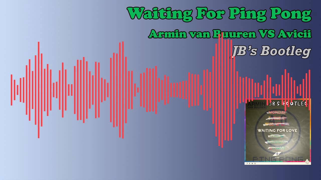 Waiting for Ping Pong (Dj Bull Mashup)