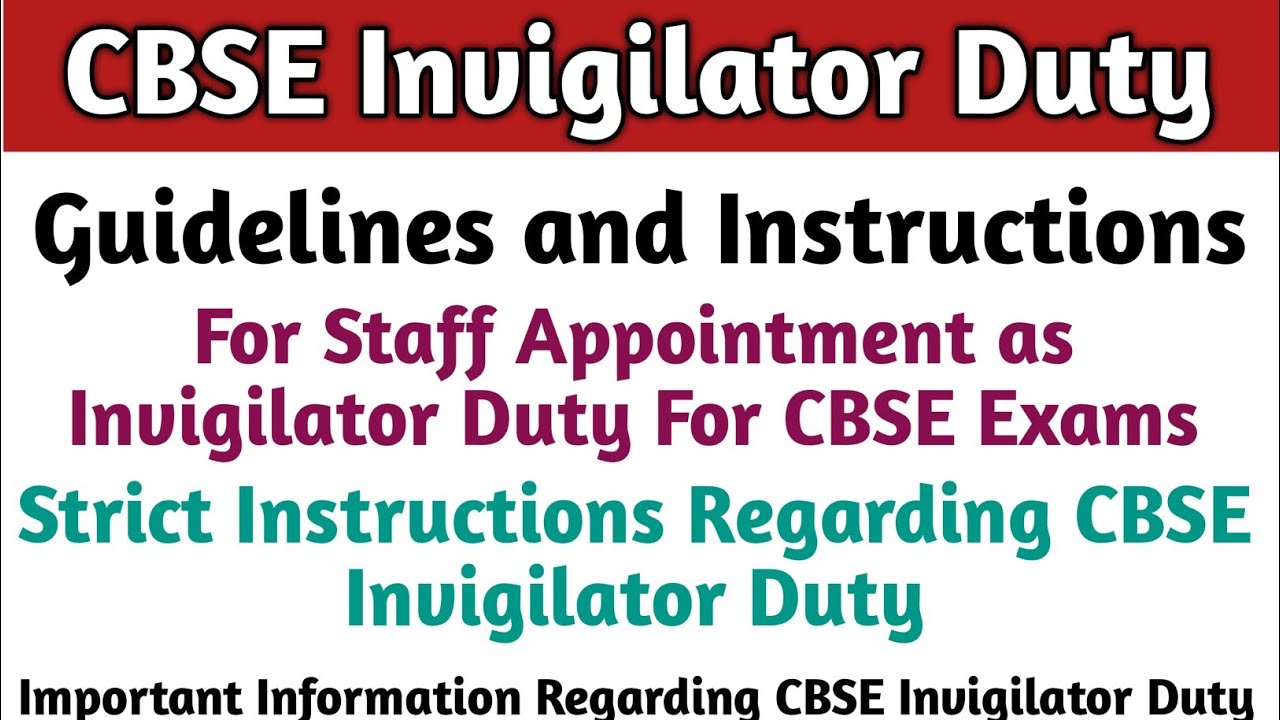 How To Give CBSE Invigilator Exam Duty * Useful Information For Staff and Students