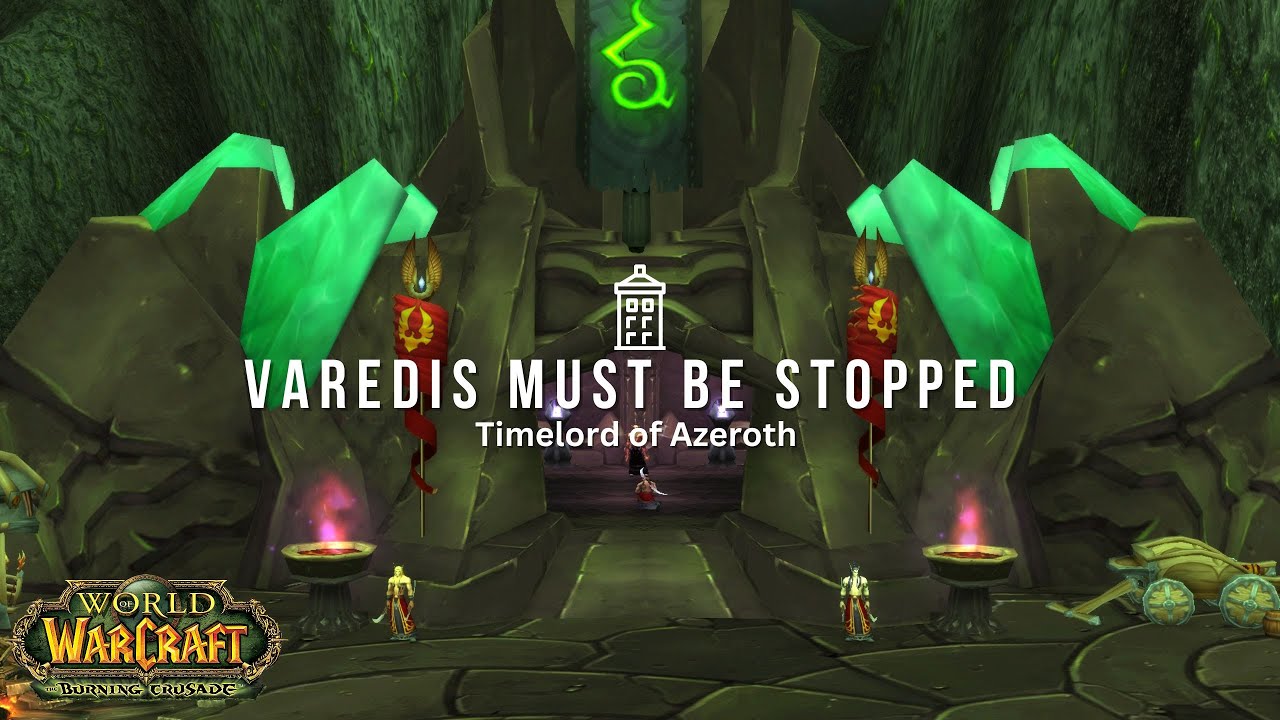 Let's Play World of Warcraft - Varedis Must Be Stopped - Timelord of Azeroth - Immersive Lore