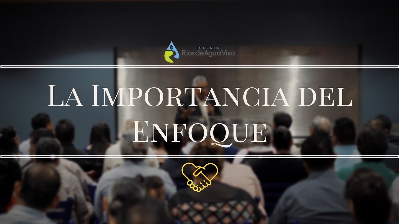 La Importancia Del Enfoque (Mario Oseguera)