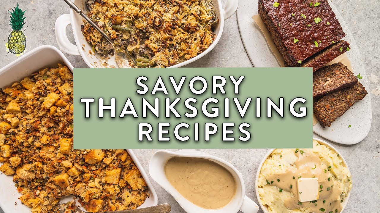 5 Must-Try Savory Thanksgiving Recipes (Vegan)